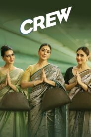 Crew (2024) Hindi 1080p 720p HD Full Movie